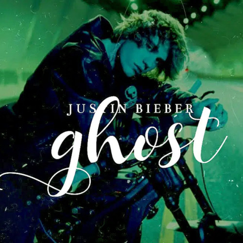 Ghost - Justin Bieber